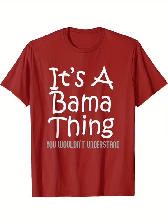 It's A Bama Thing You Wouldn't Understand Alabama T-Shirt